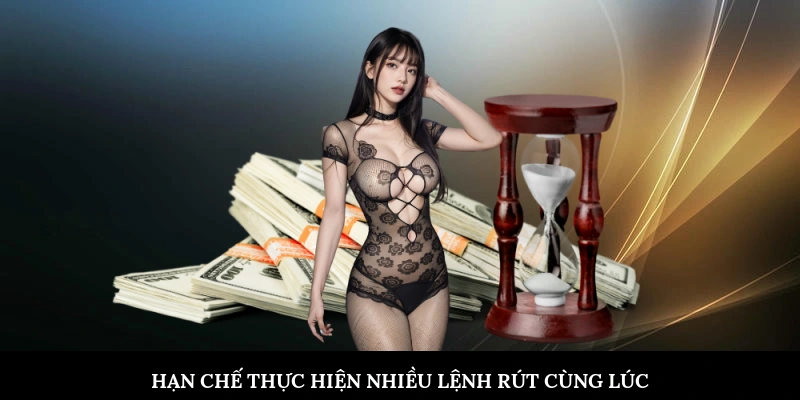 BJ88 Rút Tiền Không Được – Nguyên Nhân Và Cách Xử Lý Nhanh Hạn chế thực hiện nhiều lệnh rút cùng lúc