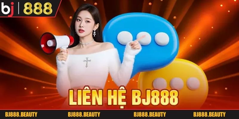 Cách Liên Hệ BJ888 2026 – Tổng Hợp Kênh Hỗ Trợ Nhanh Một vài lưu ý trước khi liên hệ BJ888